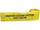 Caution duct below tape.