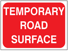 Temporary road surface temporary road sign.