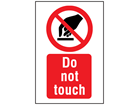 Do not touch symbol and text safety sign.