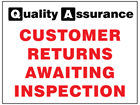 Customer return awaiting inspection quality assurance label.