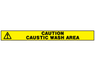 Caution, caustic wash area barrier tape