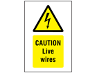 Danger Live wires symbol and text safety sign.