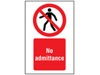 No admittance symbol and text safety sign.