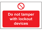Do not tamper with lockout devices sign.