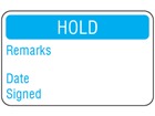 Hold quality assurance label