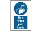 Now wash your hands symbol and text safety sign.