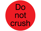 Do not crush packaging label