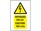 Rhybudd 400 folt, Caution 400 volts. Welsh English sign.