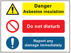 Danger Asbestos insulation, Do not disturb, Report any damage immediately safety sign.