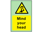 Mind your head photoluminescent safety sign