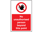 No unauthorised person beyond this point symbol and text sign