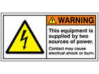This equipment is supplied by two sources of power label