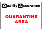 Quarantine area quality assurance sign