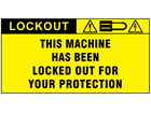 This machine has been locked out for your protection label