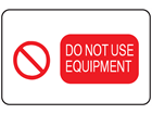 Do not use equipment label