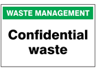 Confidential waste sign.