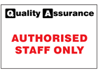 Authorised staff only quality assurance sign