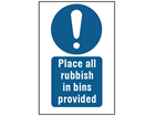 Place all rubbish in bins provided symbol and text safety sign.