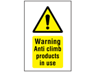 Warning anti-climb products in use symbol and text sign.