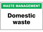 Domestic waste sign.