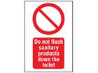 Do not flush sanitary products down the toilet symbol and text safety sign.