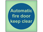 Automatic fire door keep clear photoluminescent safety sign