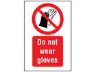 Do not wear gloves symbol and text safety sign.