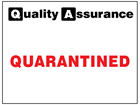 Quarantined quality assurance label.