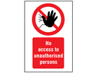 No Access to Unauthorised Persons Sign (Safety Symbol & Text)