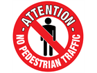 Attention no pedestrian traffic floor marker