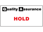 Hold quality assurance sign