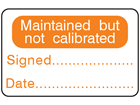 Maintained but not calibrated label