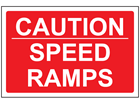 Site Sign - Caution Speed Ramps - Non-Reflective