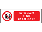 In the event of fire do not use lift safety sign.