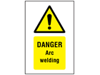 Danger Arc welding symbol and text safety sign.