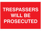 Trespassers will be prosecuted sign