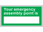 Your emergency assembly point safety sign.