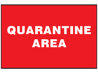 Quarantine area sign.