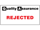 Rejected quality assurance sign