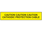 Caution cathodic protection cable below tape.