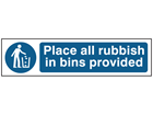 Place all rubbish in bins provided, mini safety sign.