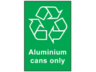 Aluminium cans only recycling sign.