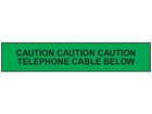 Caution telephone cable below tape.