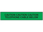 Caution telephone cable below tape.