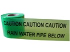 Caution rain water pipe below tape.