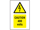 Caution 400 volts symbol and text safety sign.