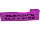 Caution road lighting cable below tape.