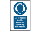 Ear protection must be worn when operating this machine symbol and text safety sign.