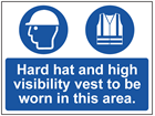 Hard hat and high visibility vest to be worn in this area sign
