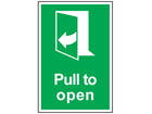 Pull to open (arrow left) symbol and text safety sign.